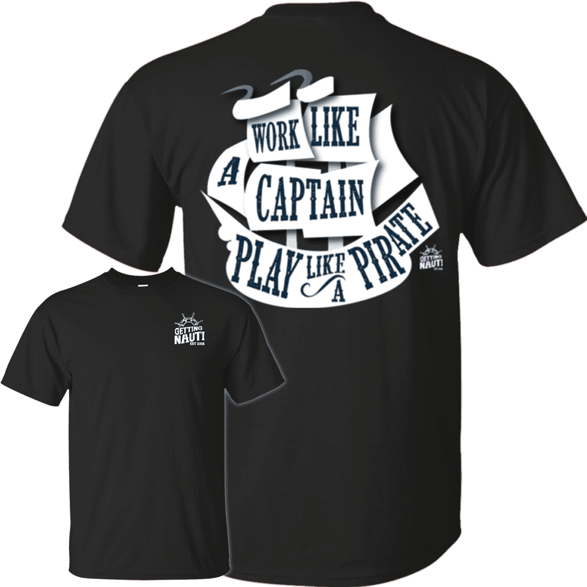 Work like a captain play top like a pirate t shirt